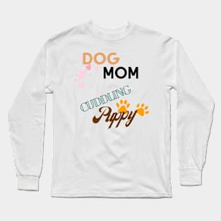 Dog mom Cuddling Puppy Long Sleeve T-Shirt